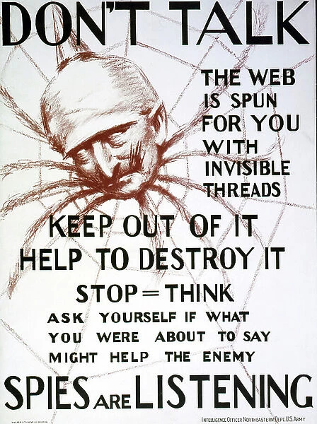 World War I 1914-1918: Don't talk, the web is spun for you with invisible threads, keep out of it, help to destroy it--spies are listening.1918 USA propaganda poster showing the head of Kaiser Wilhelm II as spider. Anti-German