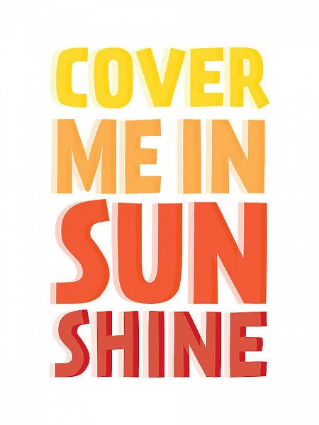 Cover Me In Sunshine