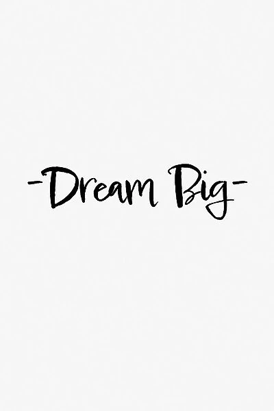 Dream Big. Pictufy Studio II