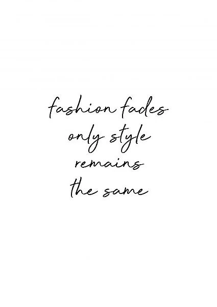 Fashion Fades Quote