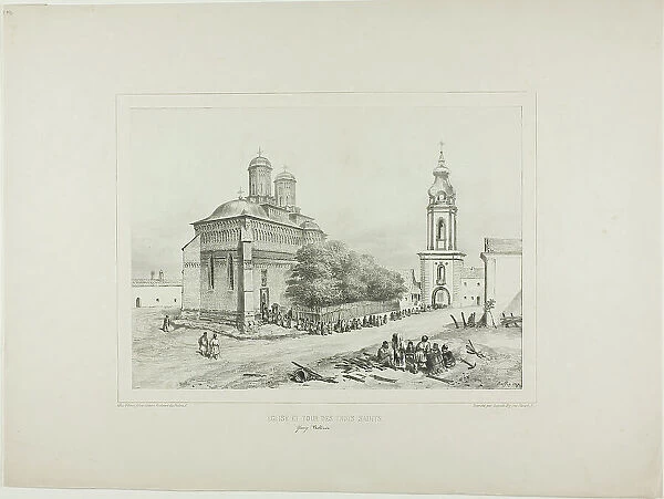 Church and Tower of Three Saints, Yassy, Modavia, July 19, 1837, 1840. Creator: Auguste Raffet