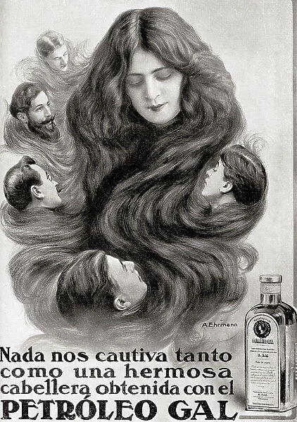 Spanish advertisement for El petrleo Gal, 1912. El petrleo Gal or Gal oil, became known at the beginning of the 20th century. It was an alcoholic lotion based on petroleum and citrus essences, used as a remedy to stop baldness and keep hair healthy and silky, it was recommended for both men and women. From Mundo Grafico, published 1912.