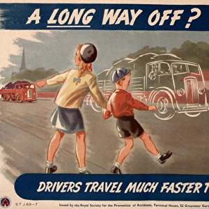 Road safety poster, A Long Way Off?