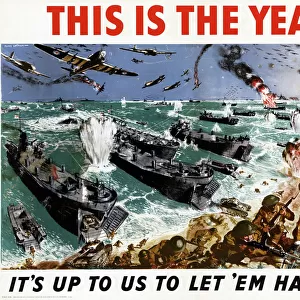 WWII: POSTER, c1943. This is the year! Its up to us to let em have it! Lithograph