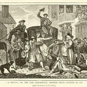 "A rescue, or, the Tars Triumphant, "showing peace officers in 1768 (engraving)