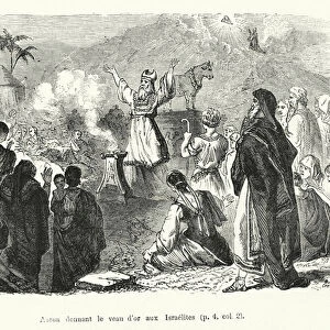 Aaron donnant le veau d or aux Israelites (engraving)