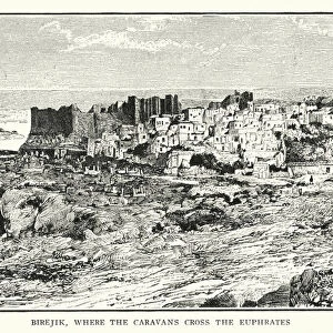 Birejik, where the caravans cross the Euphrates (litho)