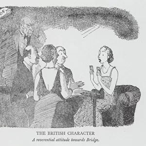 The British Character, A reverential attitude towards Bridge (litho)