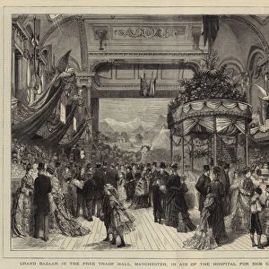 Grand Bazaar in the Free Trade Hall, Manchester, in Aid of the Hospital for Sick Children at Pendlebury (engraving)