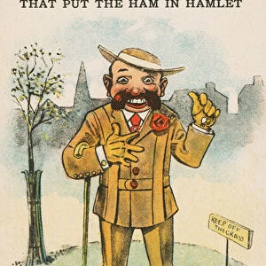Are you the guy that put the ham in hamlet? (chromolitho)