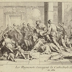 Huguenots sacking Montpellier Cathedral, France, 1621 (engraving)