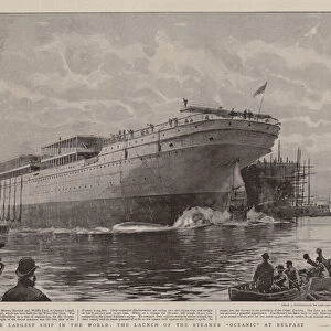 The Largest Ship in the World, the Launch of the Steamer "Oceanic"at Belfast (engraving)