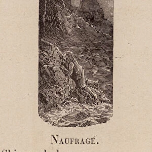 Le Vocabulaire Illustre: Naufrage; Shipwrecked person; Schiffbruchige (engraving)