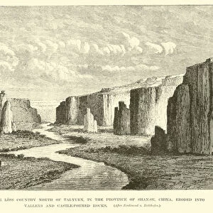 The loss country north of Tai-Yuen, in the province of Shan-se, China, eroded into valleys and castle-formed rocks (engraving)