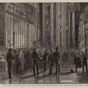 The Lying in State of the Late Pope Pius IX, Outside the Chapel of the Holy Sacrament, St Peters (engraving)