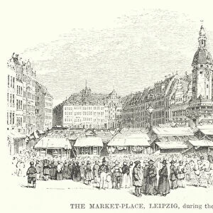 The Market-Place, Leipzig, during the Fair (engraving)