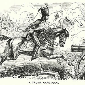 Punch cartoon: A Trump Card(igan) - James Brudenell, 7th Earl of Cardigan, leading the Charge of the Light Brigade at the Battle of Balaclava during the Crimean War (engraving)