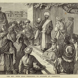 The Reverend Imam Shah preaching to Afghans at Peshawur (engraving)