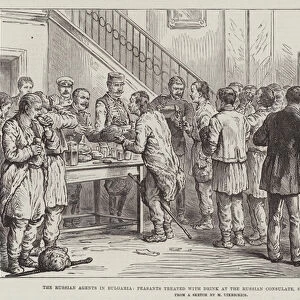 The Russian Agents in Bulgaria, Peasants treated with Drink at the Russian Consulate, Sofia, during the Elections (engraving)
