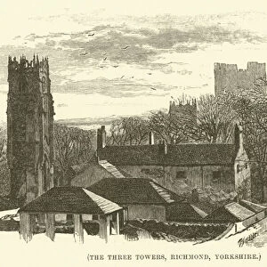The Three Towers, Richmond, Yorkshire (engraving)