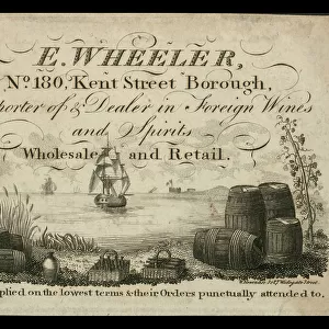 Trade card for E Wheeler, wine and spirits importer and dealer, London (engraving)