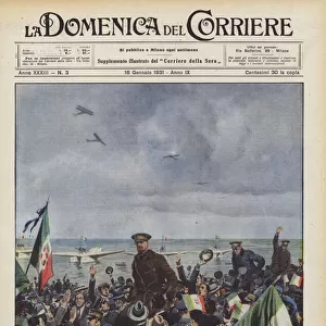 The triumphant arrival of Italian aviators, led by Minister Italo Balbo, in Porto Natal... (colour litho)