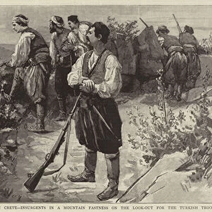 The Troubles in Crete, Insurgents in a Mountain Fastness on the Look-out for the Turkish Troops (engraving)