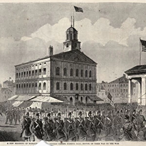 New Regiment Massachusetts Volunteers passing Faneuil Hall